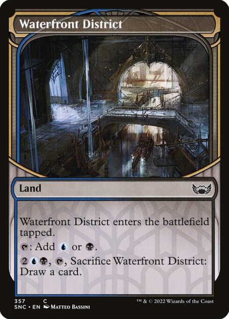 Waterfront District - Waterfront District enters the battlefield tapped.