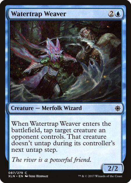 Watertrap Weaver - When Watertrap Weaver enters