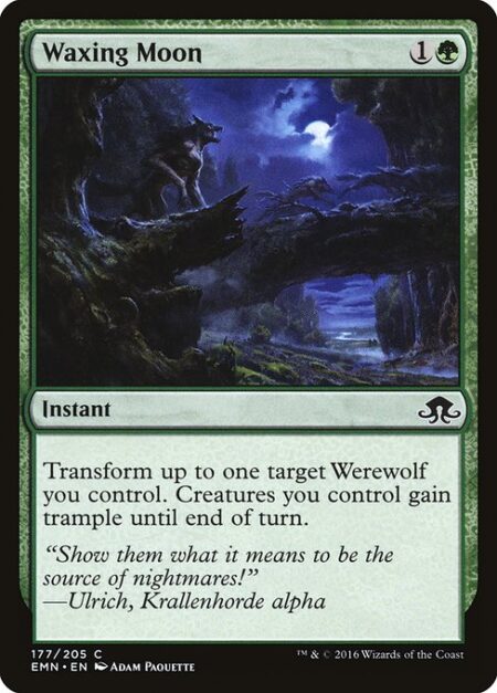 Waxing Moon - Transform up to one target Werewolf you control. Creatures you control gain trample until end of turn.