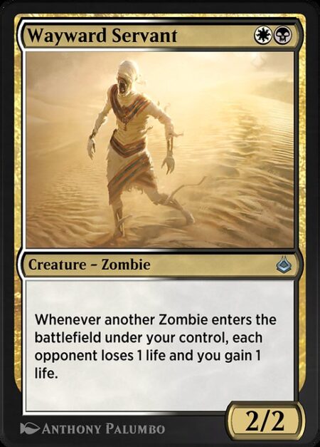 Wayward Servant - Whenever another Zombie enters the battlefield under your control