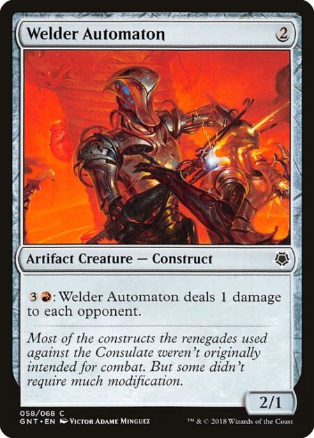 Welder Automaton - {3}{R}: Welder Automaton deals 1 damage to each opponent.
