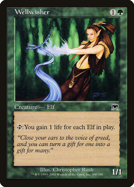 Wellwisher - {T}: You gain 1 life for each Elf on the battlefield.