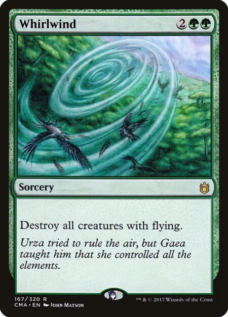 Whirlwind - Destroy all creatures with flying.