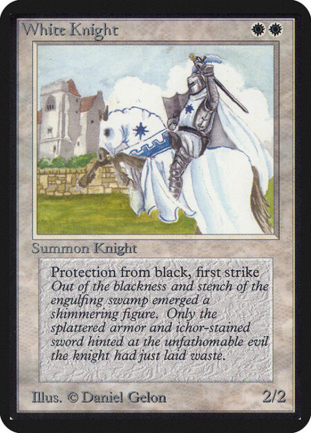 White Knight - First strike (This creature deals combat damage before creatures without first strike.)