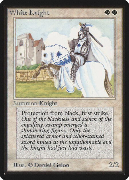 White Knight - First strike (This creature deals combat damage before creatures without first strike.)