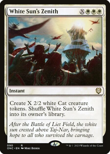 White Sun's Zenith - Create X 2/2 white Cat creature tokens. Shuffle White Sun's Zenith into its owner's library.
