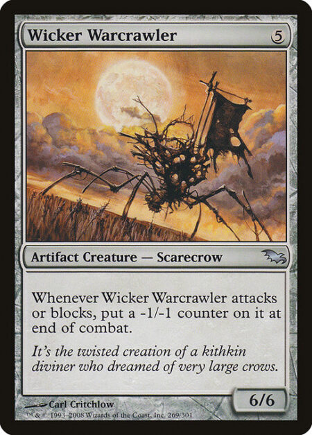 Wicker Warcrawler - Whenever Wicker Warcrawler attacks or blocks