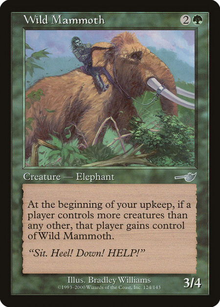 Wild Mammoth - At the beginning of your upkeep