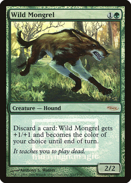 Wild Mongrel - Discard a card: Wild Mongrel gets +1/+1 and becomes the color of your choice until end of turn.