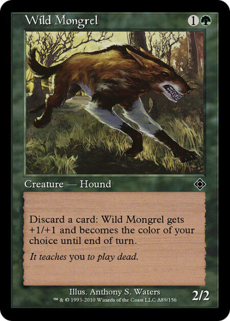 Wild Mongrel - Discard a card: Wild Mongrel gets +1/+1 and becomes the color of your choice until end of turn.