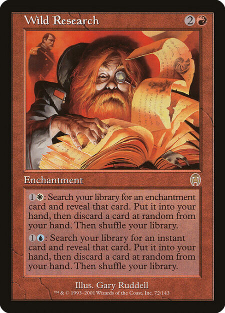 Wild Research - {1}{W}: Search your library for an enchantment card and reveal that card. Put it into your hand