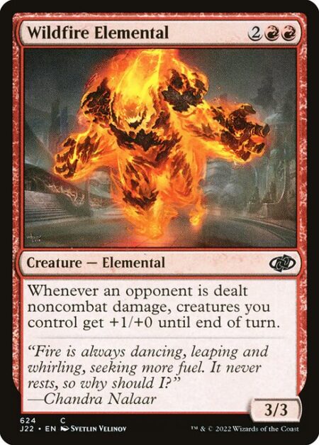 Wildfire Elemental - Whenever an opponent is dealt noncombat damage