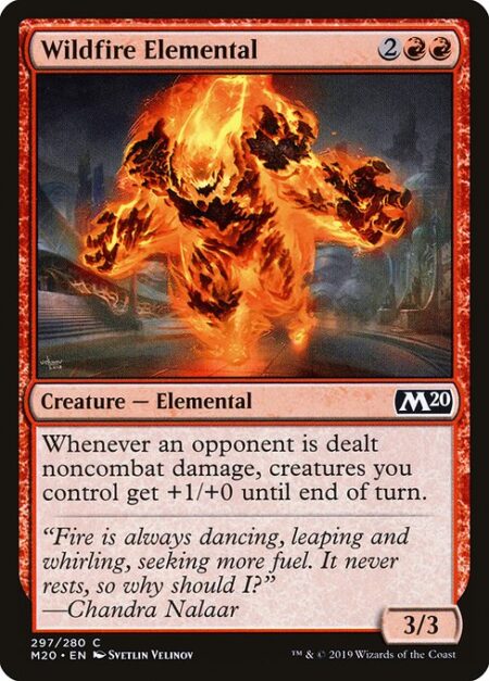 Wildfire Elemental - Whenever an opponent is dealt noncombat damage