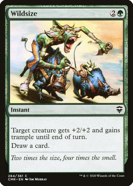 Wildsize - Target creature gets +2/+2 and gains trample until end of turn.