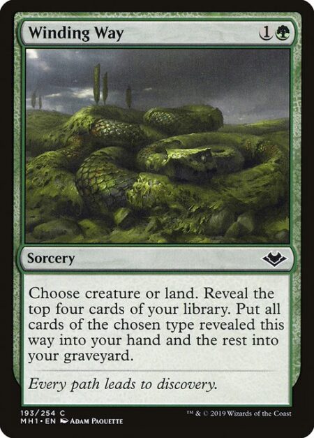 Winding Way - Choose creature or land. Reveal the top four cards of your library. Put all cards of the chosen type revealed this way into your hand and the rest into your graveyard.