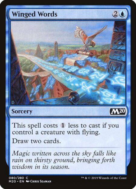 Winged Words - This spell costs {1} less to cast if you control a creature with flying.