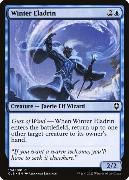 Winter Eladrin - Gust of Wind — When Winter Eladrin enters the battlefield