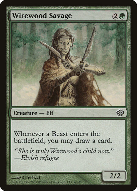 Wirewood Savage - Whenever a Beast enters the battlefield