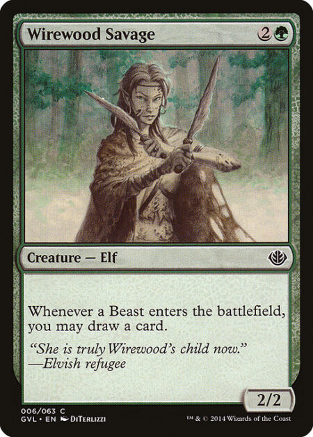 Wirewood Savage - Whenever a Beast enters the battlefield