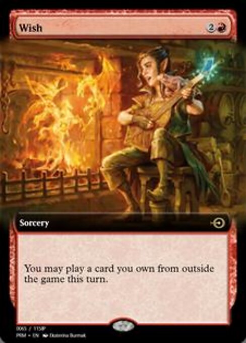 Wish - You may play a card you own from outside the game this turn.