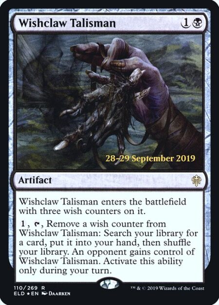 Wishclaw Talisman - Wishclaw Talisman enters the battlefield with three wish counters on it.