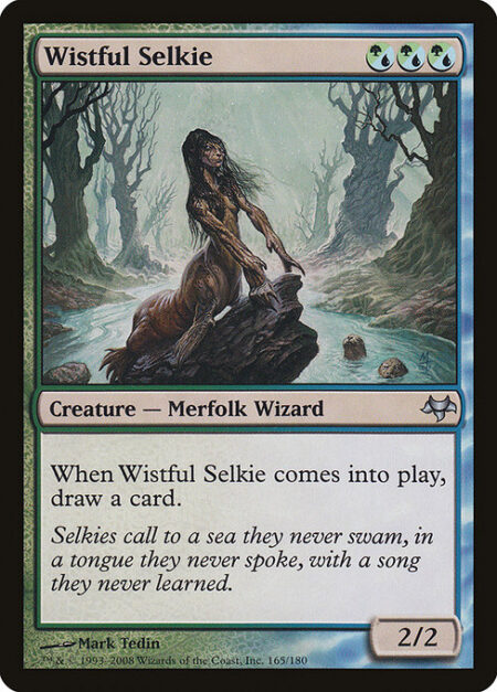 Wistful Selkie - When Wistful Selkie enters the battlefield