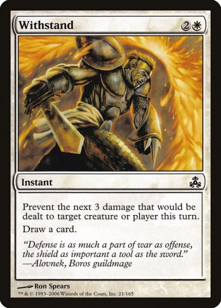 Withstand - Prevent the next 3 damage that would be dealt to any target this turn.