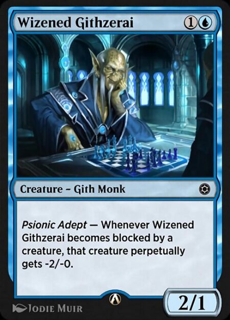 Wizened Githzerai - Psionic Adept — Whenever Wizened Githzerai becomes blocked by a creature