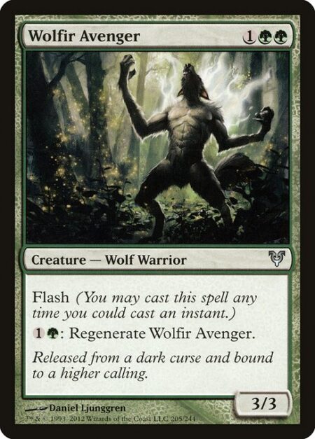 Wolfir Avenger - Flash (You may cast this spell any time you could cast an instant.)