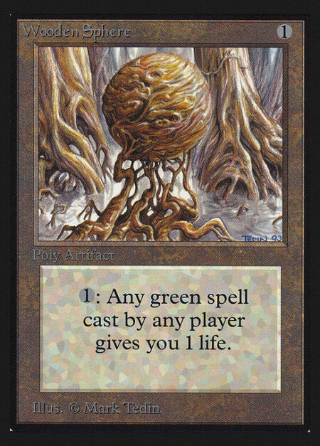 Wooden Sphere - Whenever a player casts a green spell