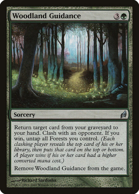 Woodland Guidance - Return target card from your graveyard to your hand. Clash with an opponent. If you win
