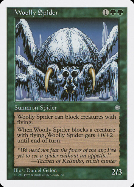 Woolly Spider - Reach (This creature can block creatures with flying.)