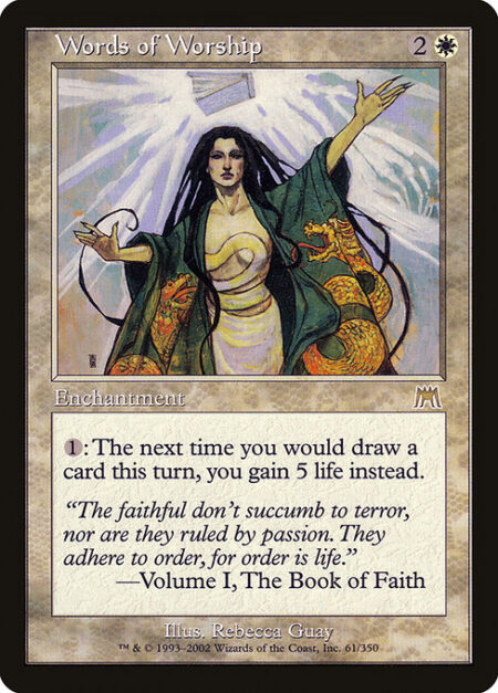 Words of Worship - {1}: The next time you would draw a card this turn