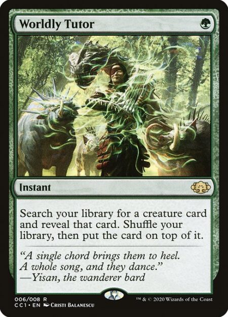 Worldly Tutor - Search your library for a creature card