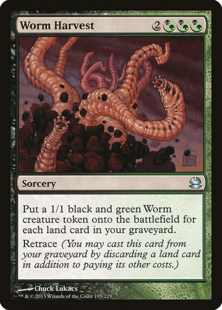 Worm Harvest - Create a 1/1 black and green Worm creature token for each land card in your graveyard.