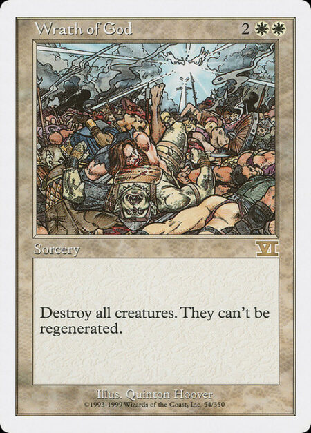 Wrath of God - Destroy all creatures. They can't be regenerated.