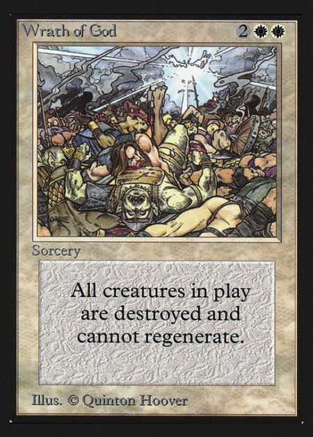 Wrath of God - Destroy all creatures. They can't be regenerated.