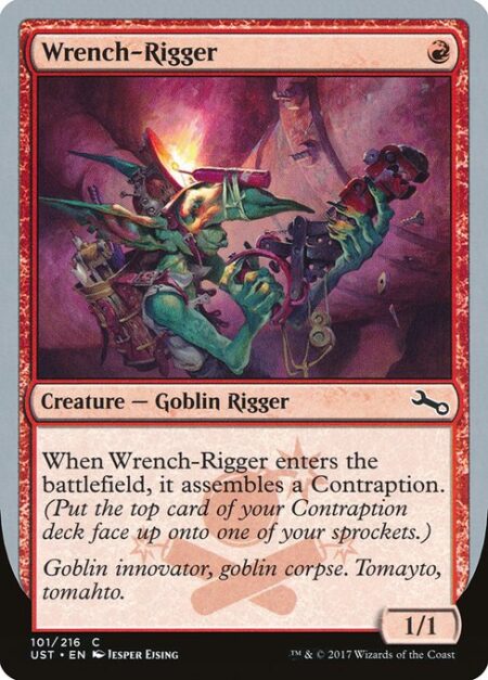 Wrench-Rigger - When Wrench-Rigger enters the battlefield