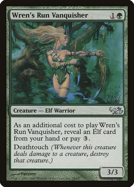 Wren's Run Vanquisher - As an additional cost to cast this spell