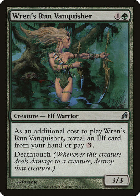 Wren's Run Vanquisher - As an additional cost to cast this spell