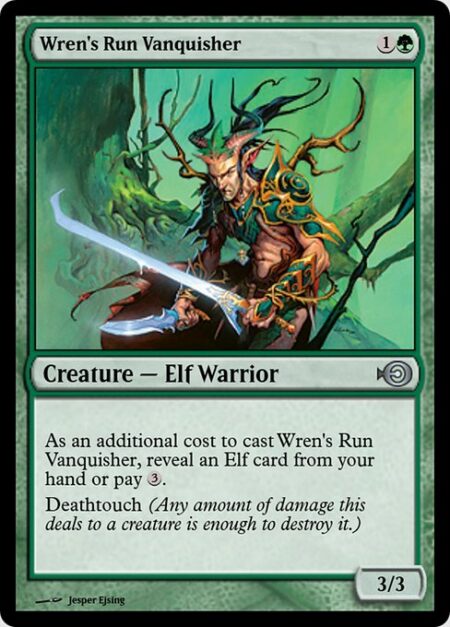 Wren's Run Vanquisher - As an additional cost to cast this spell