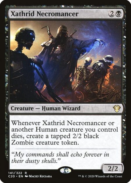 Xathrid Necromancer - Whenever Xathrid Necromancer or another Human creature you control dies