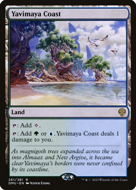 Yavimaya Coast - {T}: Add {C}.