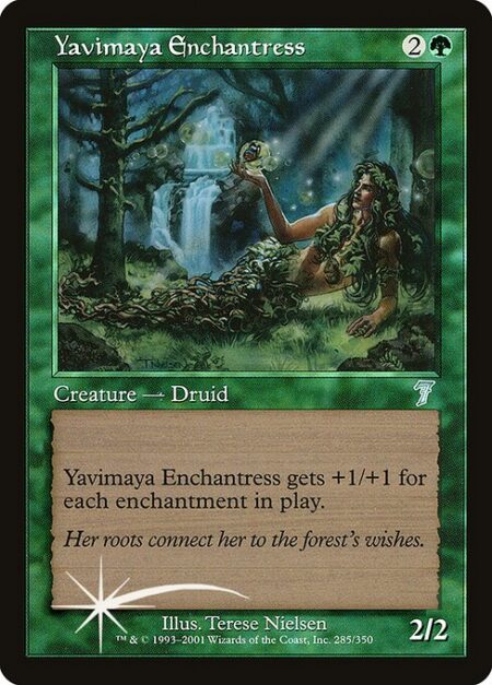 Yavimaya Enchantress - Yavimaya Enchantress gets +1/+1 for each enchantment on the battlefield.