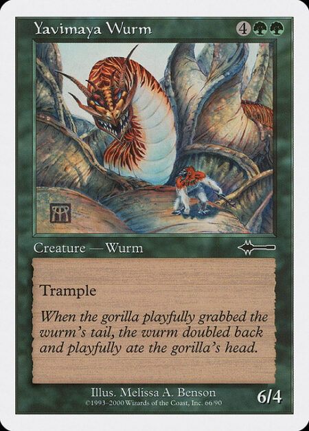 Yavimaya Wurm - Trample (This creature can deal excess combat damage to the player or planeswalker it's attacking.)