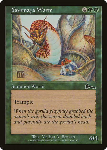 Yavimaya Wurm - Trample (This creature can deal excess combat damage to the player or planeswalker it's attacking.)