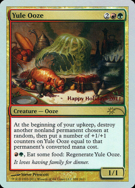 Yule Ooze - At the beginning of your upkeep