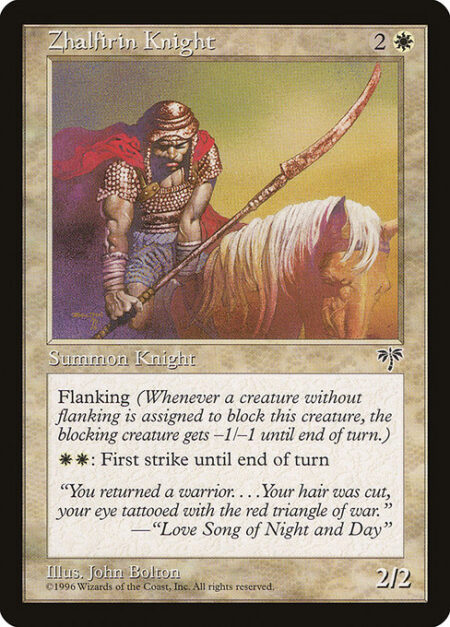 Zhalfirin Knight - Flanking (Whenever a creature without flanking blocks this creature