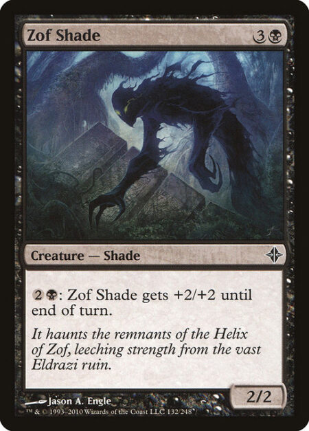 Zof Shade - {2}{B}: Zof Shade gets +2/+2 until end of turn.