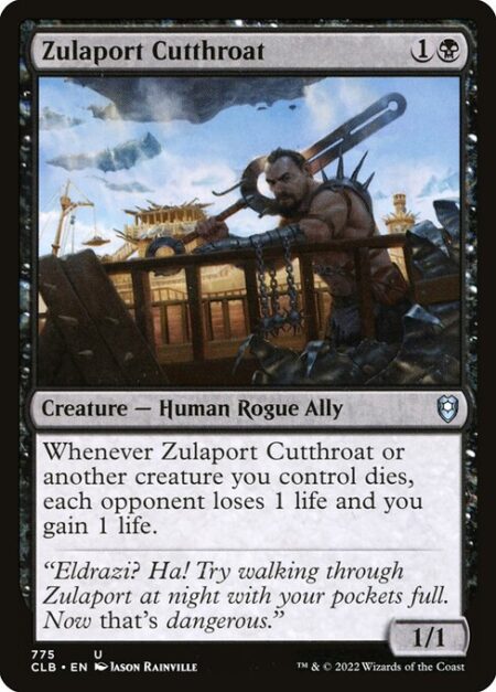 Zulaport Cutthroat - Whenever Zulaport Cutthroat or another creature you control dies